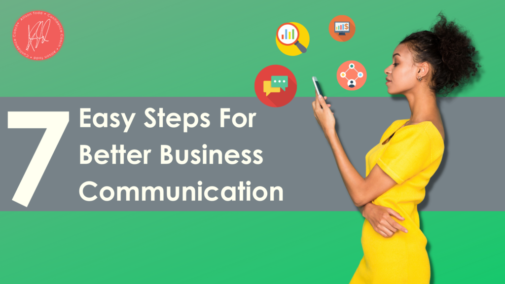 7 Easy Steps For Better Business Communication