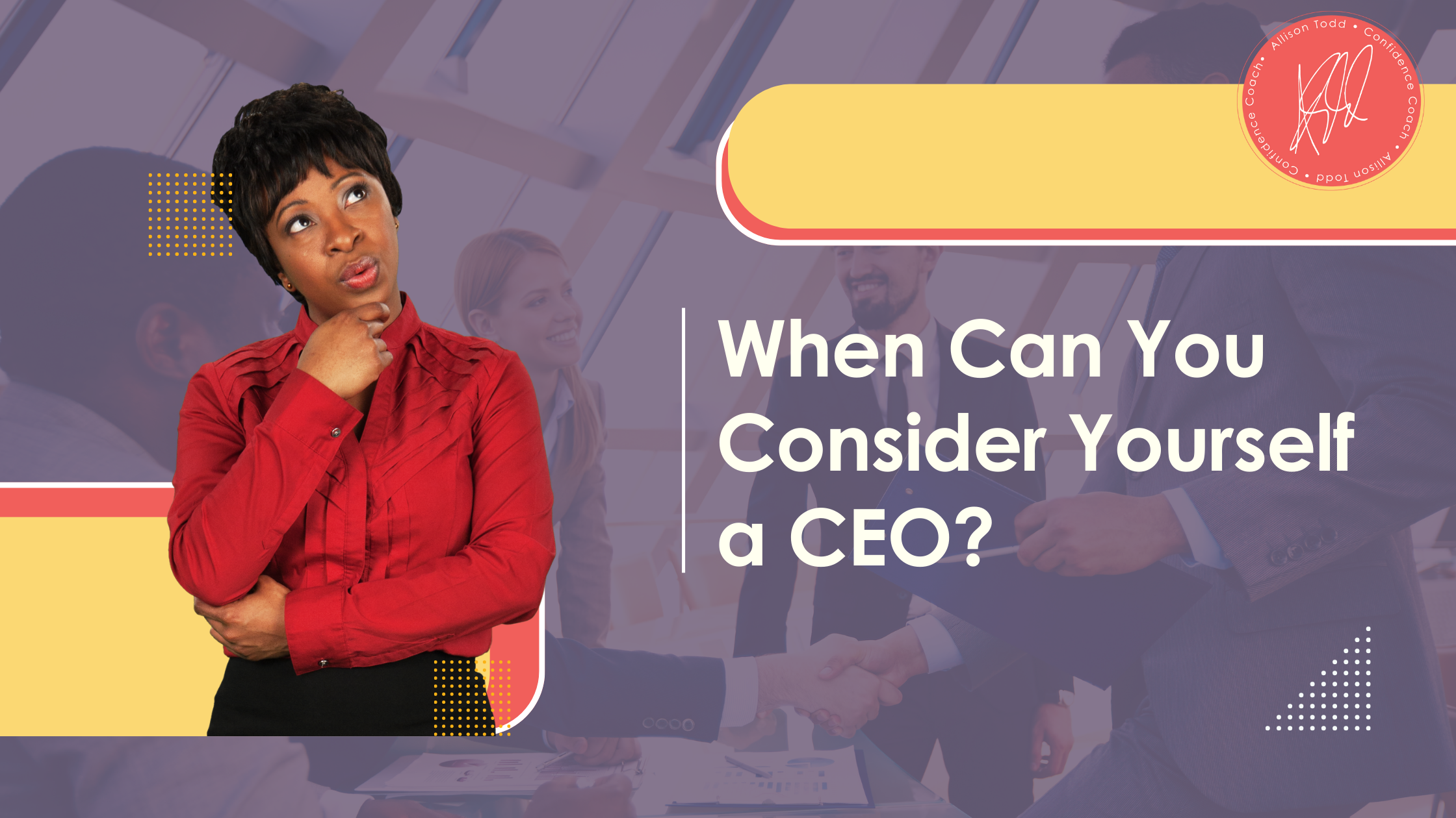When Can You Consider Yourself a CEO?